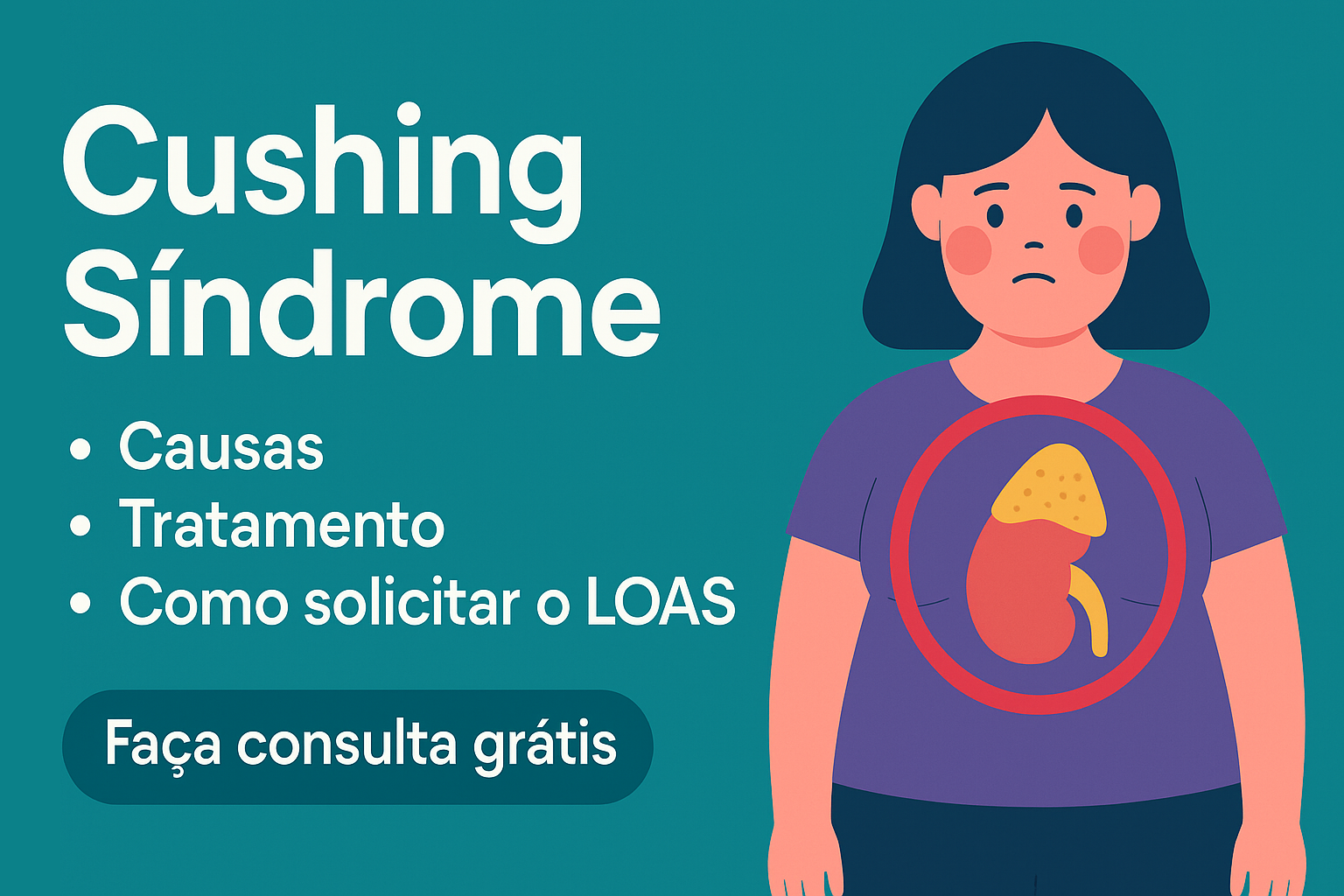 Mulher com sintomas da Síndrome de Cushing ao lado de informações sobre causas, tratamento e como solicitar o benefício LOAS online